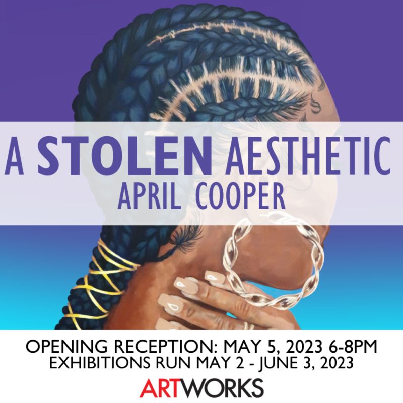 A Stolen Aesthetic: April Cooper - Opening Reception